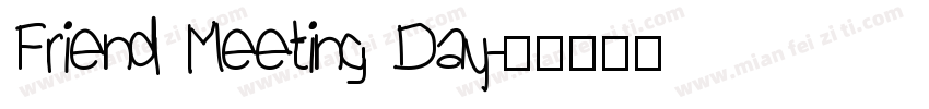 Friend Meeting Day字体转换